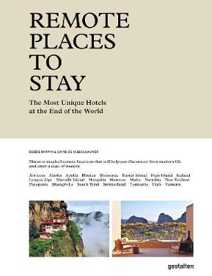 Remote Places to Stay - The Most Unique Hotels at the End of the World