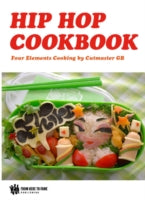 The Hip Hop Cookbook: Four Elements Cooking