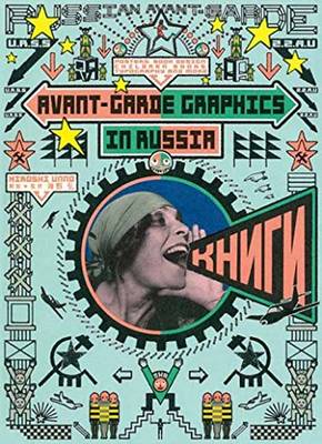 Avant-Garde Graphics in Russia: Posters, Book Design, Children Books, Typography and More