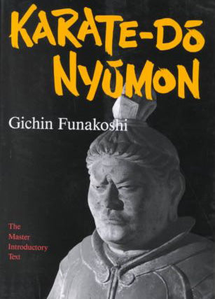 Karate-do Nyumon: The Master Introductory Text