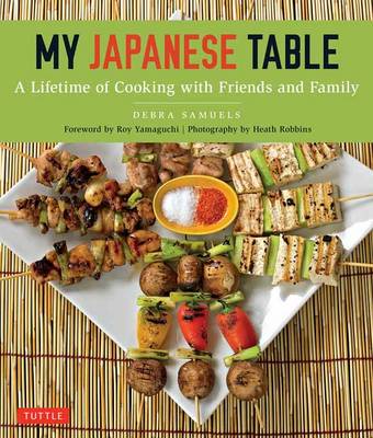 My Japanese Table: A Lifetime of Cooking with Family and Friends