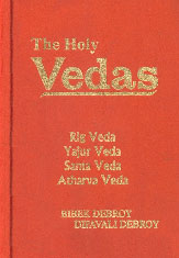 The Holy Vedas: Rig Veda, Yajur Veda, Sama Veda and Atharva Veda