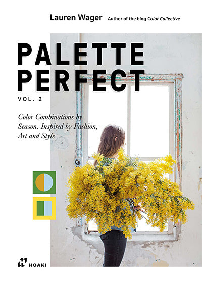 Color Collective's Palette Perfect, Vol. 2: Color Combinations by Season. Inspired by Fashion, Art and Style