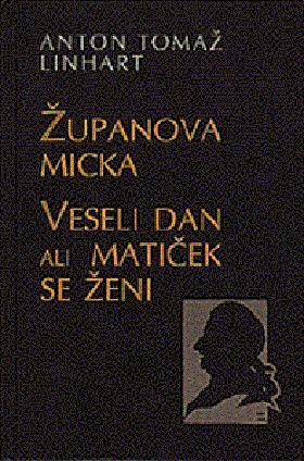 ŽUPANOVA MICKA, VESELI DAN ALI MATIČEK SE ŽENI