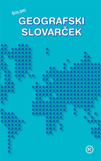 GEOGRAFSKI SLOVARČEK ZA UČENCE OŠ