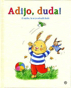 Adijo, duda! O zajčku, ki se je odvadil dude