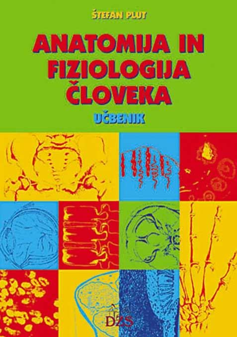 ANATOMIJA IN FIZIOLOGIJA ČLOVEKA - UČBENIK