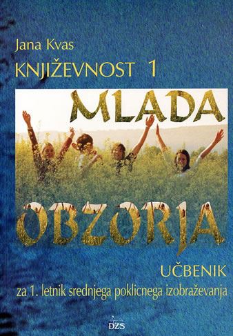 MLADA OBZORJA - KNJIŽEVNOST 1 UČBENIK STŠ