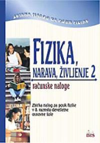 FIZIKA, NARAVA, ŽIVLJENJE 2 9/9 RAČUNSKE NALOGE