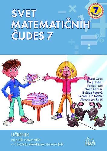 SVET MATEMATIČNIH ČUDES 7, učbenik za matematiko v 7. razredu osnovne šole