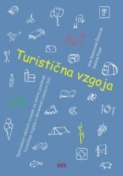 TURISTIČNA VZGOJA, samostojni delovni zvezek za izbirni predmet turistična vzgoja v 7., 8. in 9. razredu osnovne šole