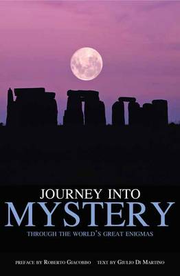 The World's Greatest Enigmas: 52 Mystical Sites