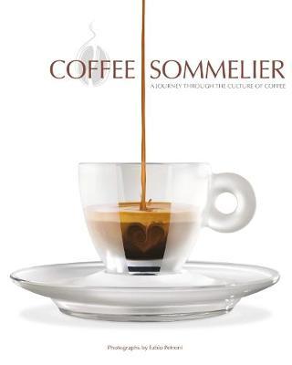 Coffee Sommelier: A Voyage Through Culture and Rites of Coffee