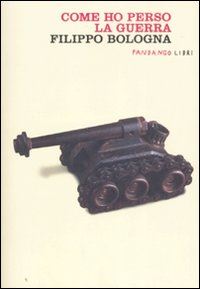 COME HO PERSO LA GUERRA