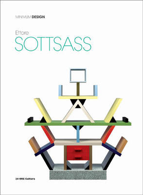Ettore Sottsass: Minimum Design