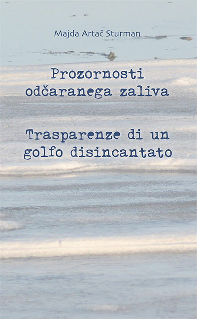 PROZORNOSTI ODČARANEGA ZALIVA
