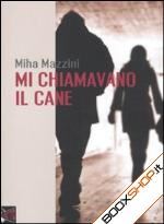 MI CHIAMAVANO IL CANE