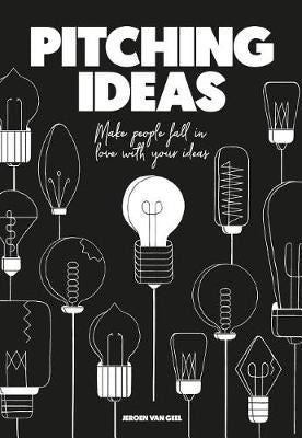 Pitching Ideas - Make People Fall in Love with your Ideas