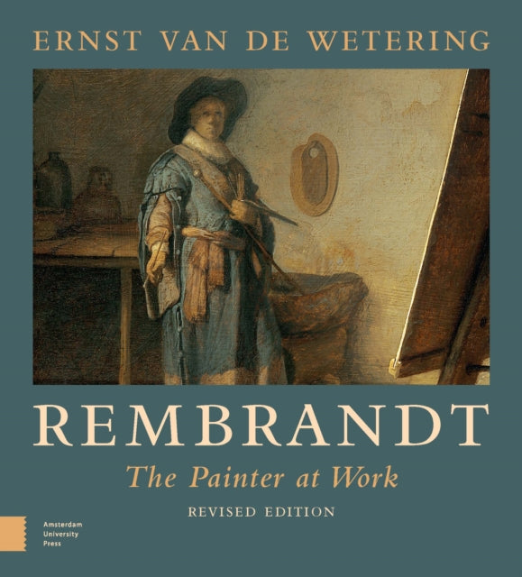 Rembrandt: The Painter at Work