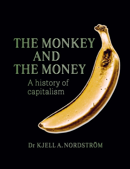 monkey and the money: a history of capitalism
