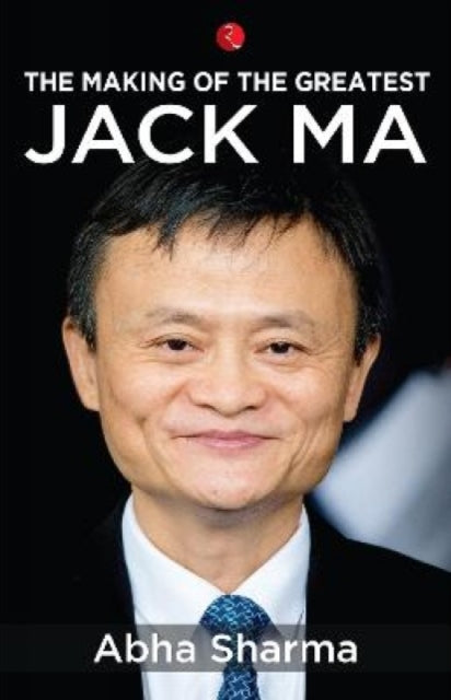 The Making of the Greatest - Jack Ma