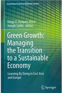 Green Growth: Managing the Transition to a Sustainable Economy