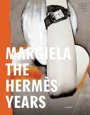 MARGIELA: THE HERMES YEARS