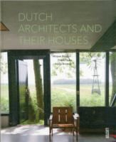 DUTCH ARCHITECTS AND THEIR HOUSES