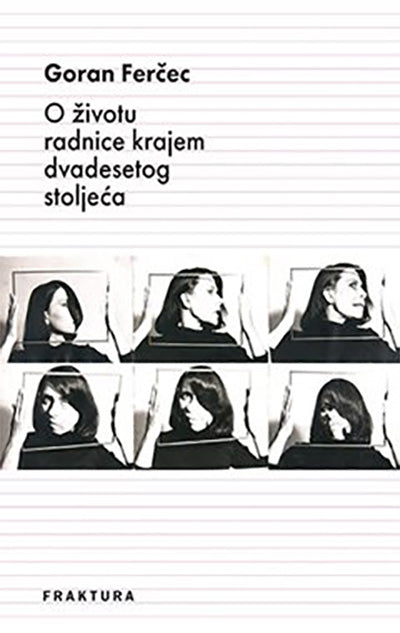 O ŽIVOTU RADNICE KRAJEM DVADESETOG STOLJEĆA