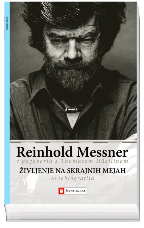 Reinhold Messner - Življenje na skrajnih mejah