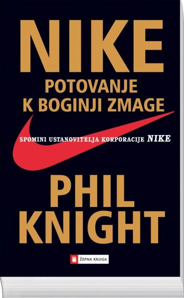 Nike - potovanje k boginji zmage - spomini ustanovitelja korporacije Nike (žepna knjiga)
