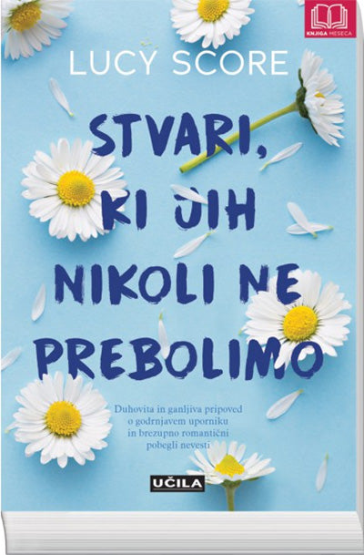 STVARI, KI JIH NIKOLI NE PREBOLIMO