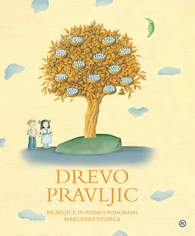 Drevo pravljic: Pravljice in pesmi s podobami Marlenke Stupice