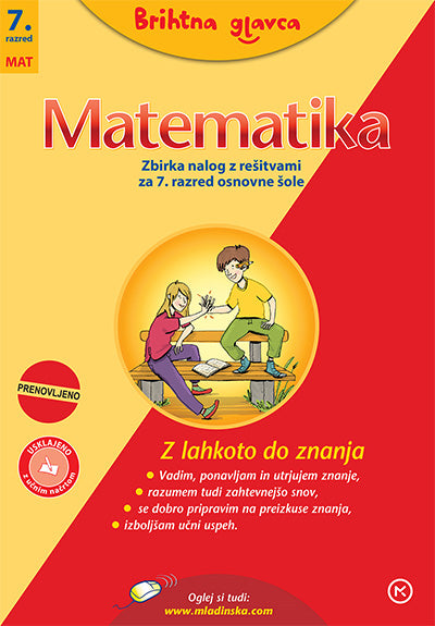 BRIHTNA GLAVCA, MATEMATIKA 7, zbirka nalog za matematiko z rešitvami za 7. razredu osnovne šole