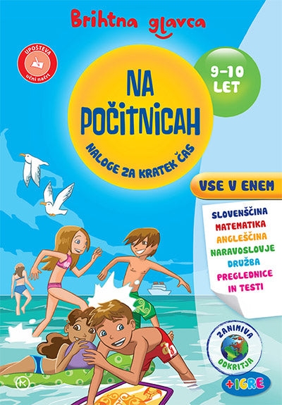 BRIHTNA GLAVCA NA POČITNICAH 9-10 LET