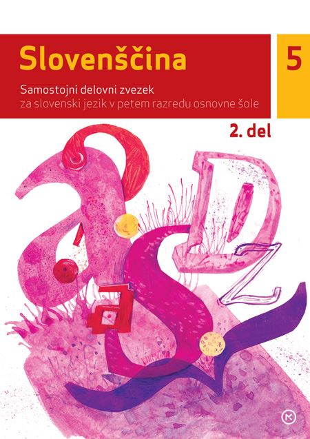 SLOVENŠČINA 5, 2. del, delovni zvezek za slovenščino v 5. razredu osnovne šole