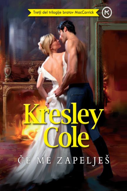 Če me zapelješ: 3. del trilogije bratov MacCarrick