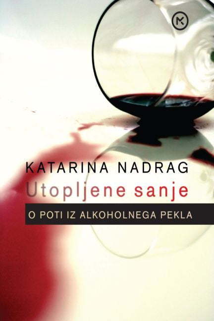 Utopljene sanje - O poti iz alkoholnega pekla