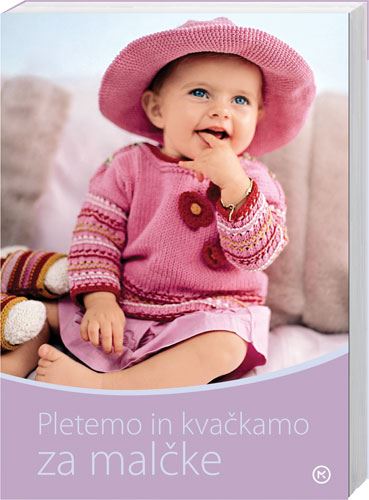 PLETEMO IN KVAČKAMO ZA MALČKE