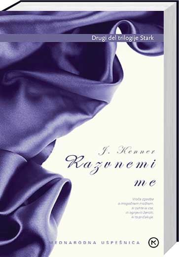 Razvnemi me: 2. knjiga trilogije Stark