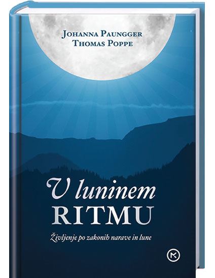 V luninem ritmu - življenje po zakonih narave in lune