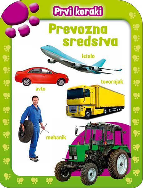 PRVI KORAKI - PREVOZNA SREDSTVA