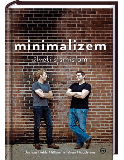 Minimalizem - Živeti s smislom