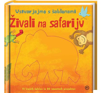 Ustvarjajmo s šablonami: Živali na safariju