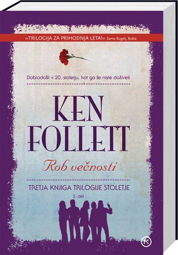 Rob večnosti (3. knjiga trilogije Stoletje, 2. del)