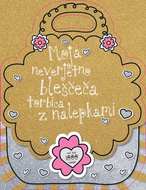 MOJA NEVERJETNO BLEŠČEČA SE TORBICA Z NALEPKAMI