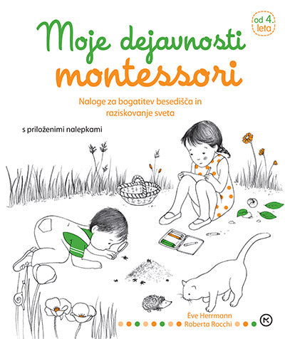 Moje dejavnosti montessori, Naloge za bogatitev besedišča in raziskovanje sveta s priloženimi nalepkami (4.-7. let)
