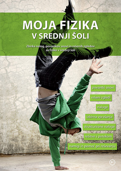 MOJA FIZIKA V SREDNJI ŠOLI - ZBIRKA NALOG