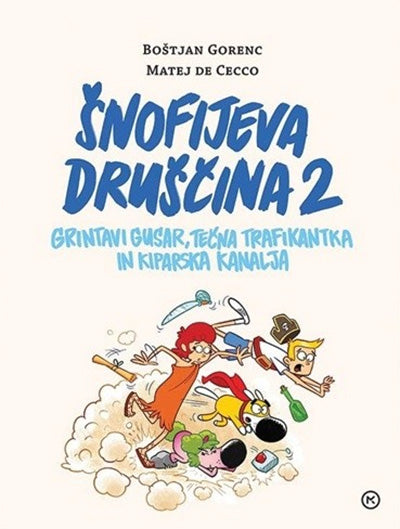 Šnofijeva druščina 2: Grintavi gusar, tečna trafikantka