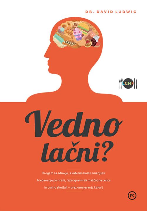 VEDNO LAČNI?